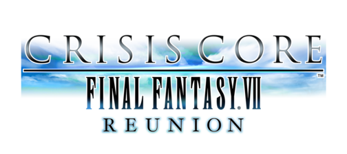 CRISIS CORE –FINAL FANTASY VII– REUNION CRISIS CORE –FINAL FANTASY VII– REUNION