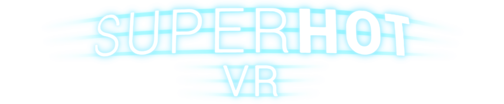 SUPERHOT VR SUPERHOT VR